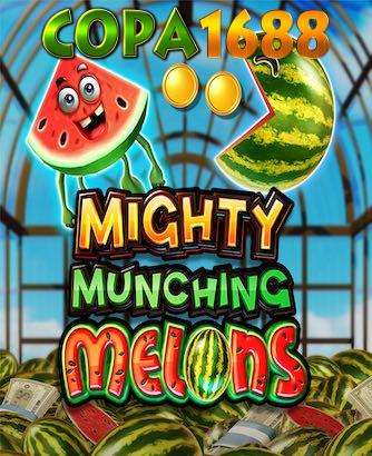 Mighty Munching Melons​